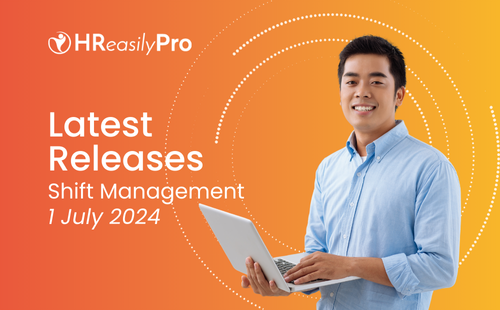 HReasilyPro Release – Shift Management: 1 July 2024